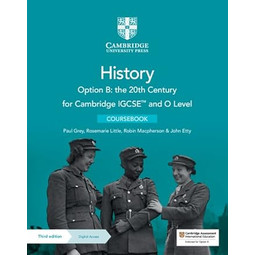 Cambridge IGCSE and O Level History Option B: the 20th Century Coursebook with digital access (2 Years) (3E)