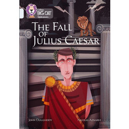 Collins Big Cat: The Fall of Julius Caesar