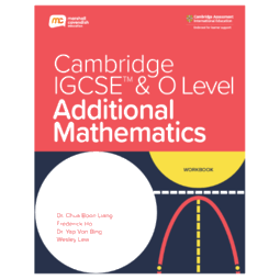 MC Cambridge IGCSE & O Level Additional Mathematics Workbook