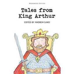 Tales from King Arthur (Wordsworth Classics)