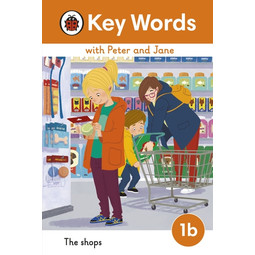 Key Words with Peter and Jane: 1B The Shops  (2023 New Edition)