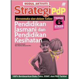 Modul Aktiviti Strategi PdP KSSR Pendidikan Kesihatan dan Jasmani Tahun 6 (2024)