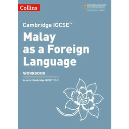 Cambridge IGCSE Malay as a Foreign Language Workbook (Foreign Language Group)(Malaysians Only)
